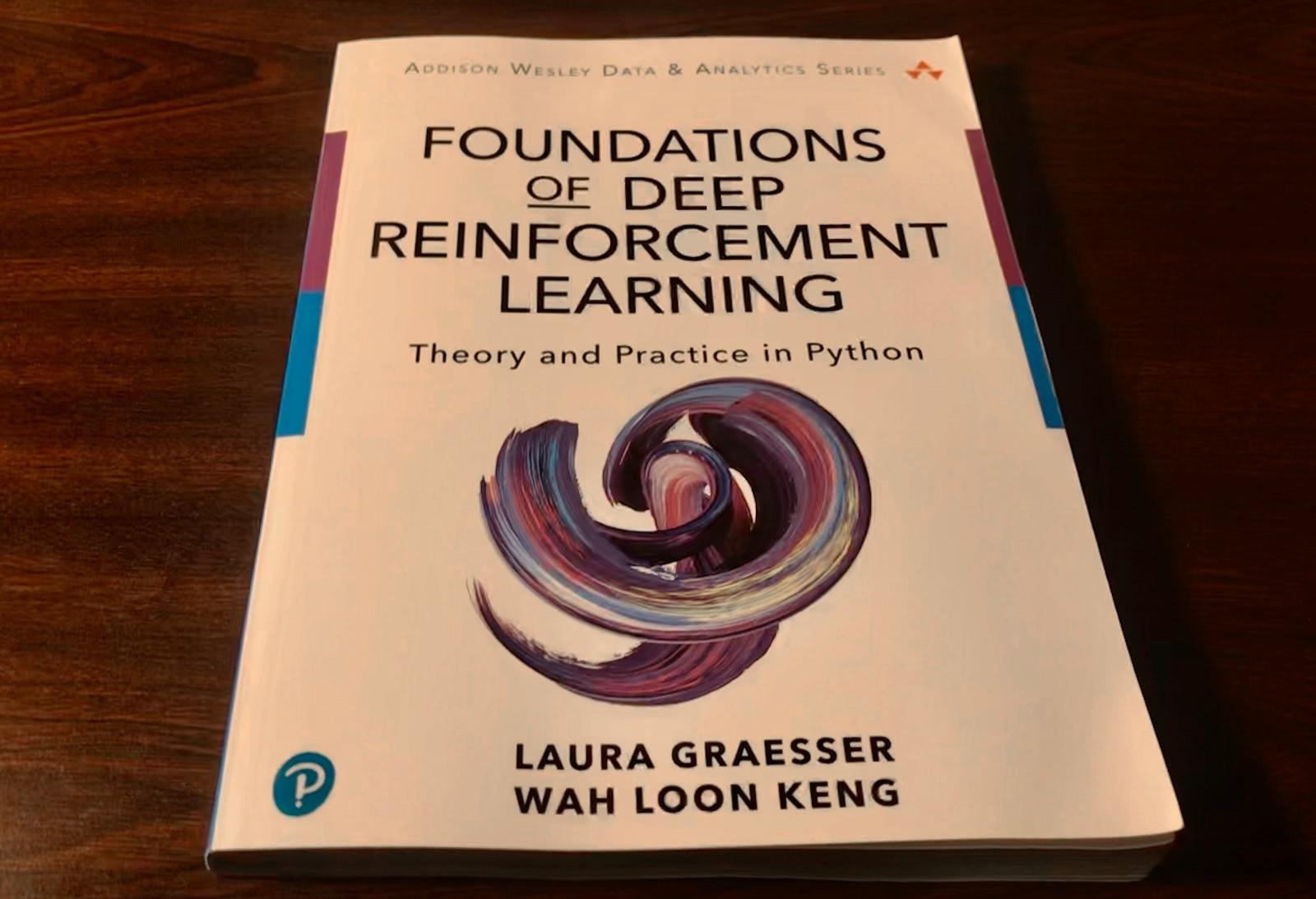 Book review - Foundations of Deep Reinforcement Learning, by Laura Graesser and Wah Loon Keng
